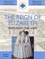 REIGN OF ELIZABETH :BRITAIN 1558/1603 - School Hist.Project
