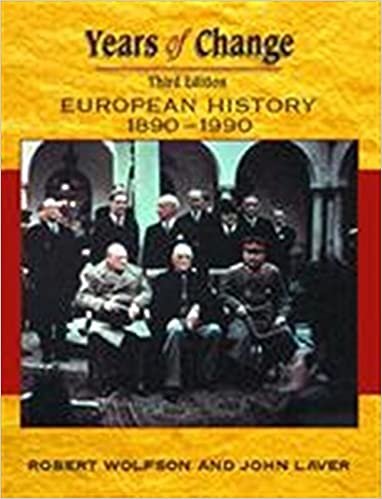 YEARS OF CHANGE : EUROPEAN HISTORY 1890-1990 3rd Edition