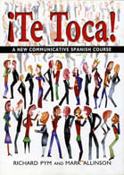 TE TOCA: A COMMUNICATIVE SPANISH COURSE