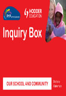 INQUIRY BOX: OUR SCHOOL & COMMUNITY - Ages 6-9