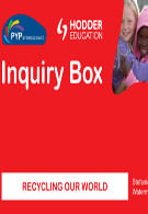 INQUIRY BOX: RECYCLING OUR WORLD - Ages 6-9