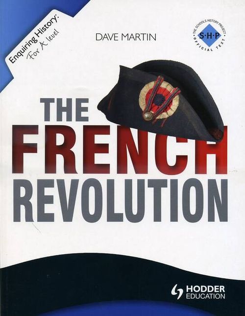 FRENCH REVOLUTION, THE - Enquiring History