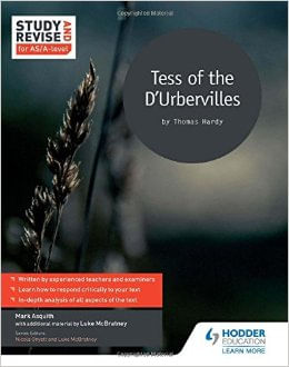TESS OF THE D URBERVILLES - Study and Revise for AS/A Level