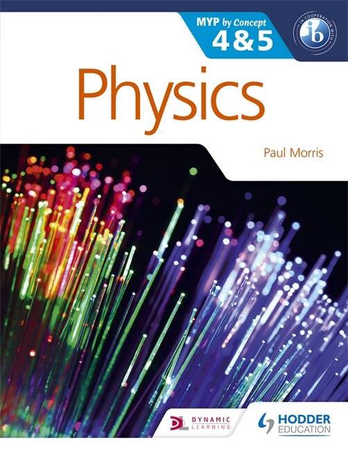 PHYSICS FOR THE IB MYP 4 & 5