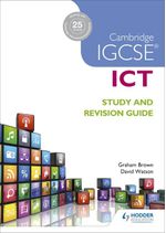 CAMBRIDGE-IGCSE-ICT----STUDY---REVISION-GUIDE---Hodder---2Ed