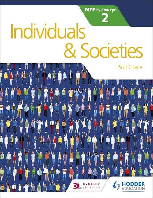 INDIVIDUALS AND SOCIETIES FOR THE IB MYP 2