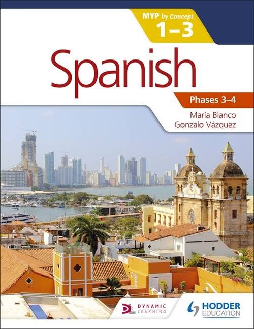 SPANISH FOR THE IB MYP 1-3 - Phases 3-4