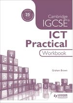 CAMBRIDGE-IGCSE-ICT----PRACTICAL-WB---Hodder--2nd-Edition
