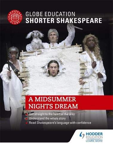 MIDSUMMER-NIGHT-S-DREAMA---Globe-Educ-Shorter-Shakespeare