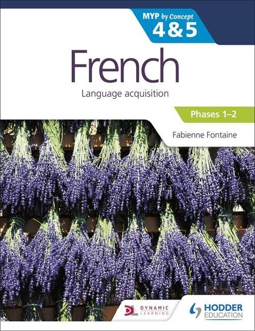 FRENCH FOR THE IB MYP 4 & 5 - Phases 1-2