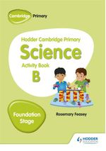 HODDER-CAMBRIDGE-PRIMARY-SCIENCE---STAGE-FOUNDATION---WB--B