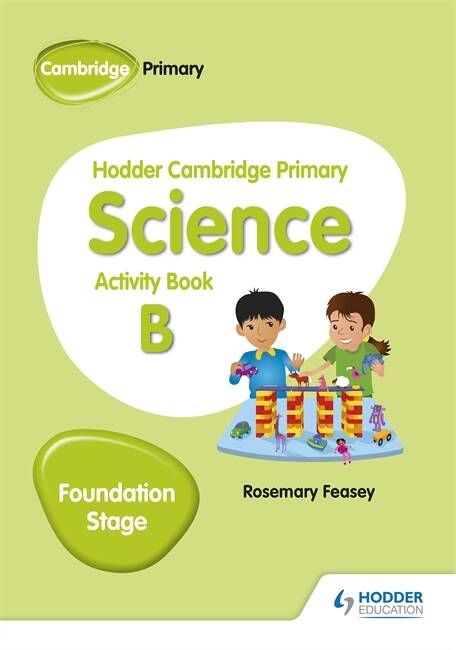 HODDER CAMBRIDGE PRIMARY SCIENCE - STAGE FOUNDATION - WB  B