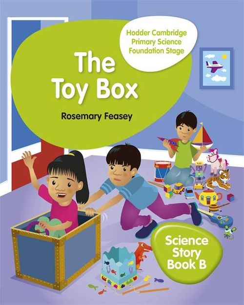 HODDER CAMBRIDGE PRIMARY SCIENCE - Story B : The Toy Box