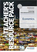 CAMBRIDGE-INTERNATIONAL-A-AS-LEVEL---ECONOMICS-Teacher-Resource-Pack