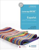 HODDER-CAMBRIDGE-IGCSE-ESPAÑOL-COMO-PRIMERA-LENGUA---LIBRO-DEL-ALUMNO