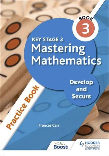 KEY STAGE 3 MASTERING MATHEMATICS DEVELOP AND SECURE PRACTICE BOOK 3