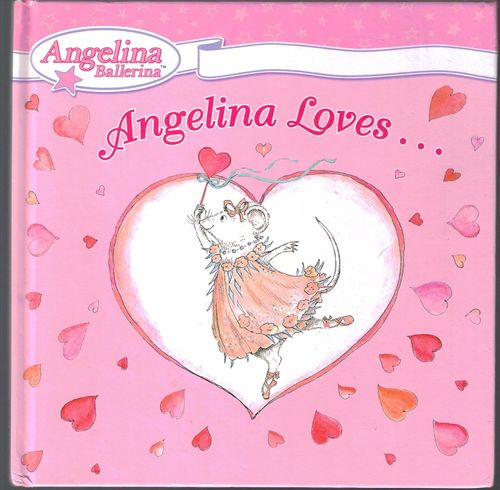 ANGELINA LOVES... - Angelina Ballerina