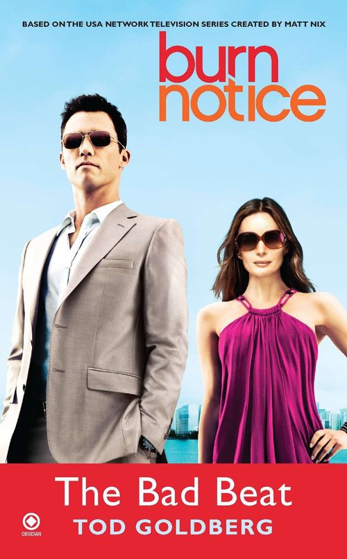BAD BEAT, THE - Burn Notice - Signet >