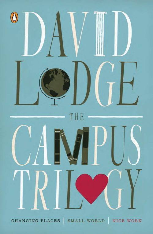 CAMPUS TRILOGY: CHANGING PLACES, SMALL WORLD, NICE WORK