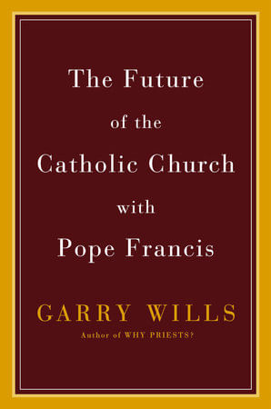 FUTURE OF THE CATHOLIC CHURCH WITH POPE FRANCIS,THE