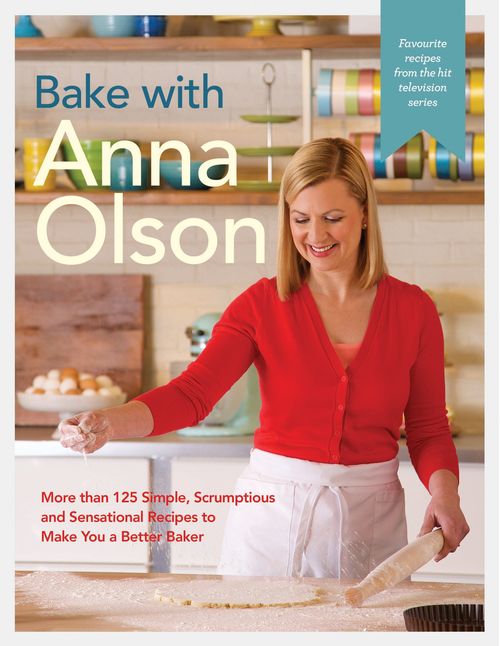 BAKE WITH ANNA OLSON - Penguin USA