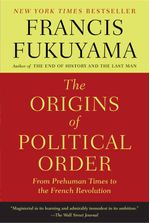 ORIGINS-OF-POLITICAL-ORDERTHE---Farrar-Strauss---Giroux
