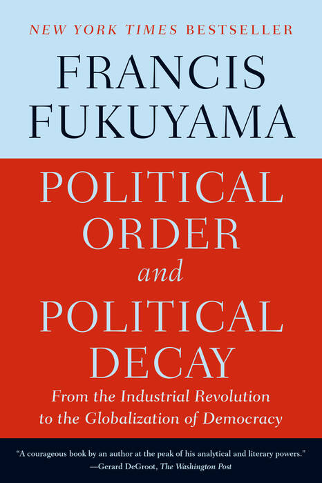 POLITICAL ORDER AND POLITICAL DECAY-Farrar, Strauss & Giroux