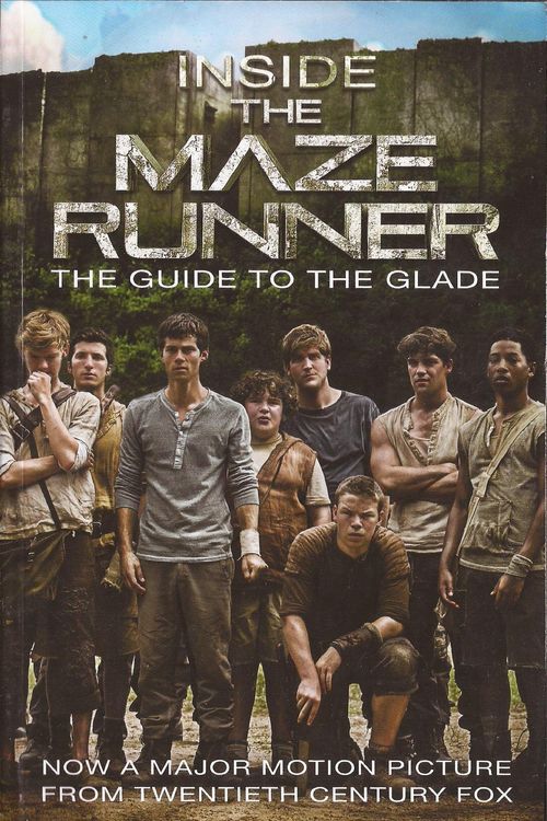 INSIDE THE MAZE RUNNER : Guide to the Glade - Delacorte
