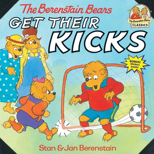 BERENSTAIN BEARS GET THEIR KICKS, THE