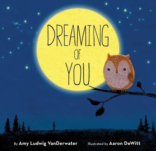 DREAMING OF YOU -  Boyds Mills Press #