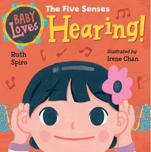 BABY LOVES THE FIVE SENSES : HEARING - Charlesbridge