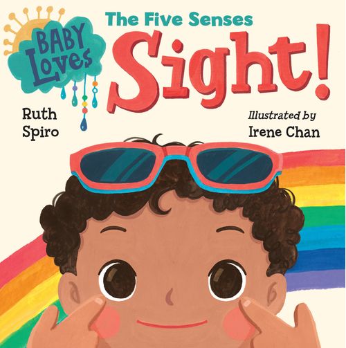 BABY LOVES THE FIVE SENSES: SIGHT - Charlesbridge
