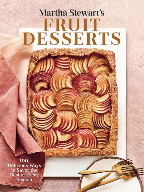 MARTHA STEWART'S FRUIT DESSERTS - Clarkson Potter