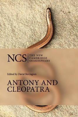 ANTONY AND CLEOPATRA - New Cambridge Shakespeare Updated Ed.