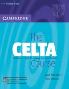 CELTA COURSE, THE - Trainee Book