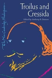 TROILUS AND CRESSIDA-New Cambridge Shakespeare Advanced