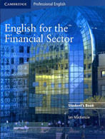 ENGLISH FOR THE FINANCIAL SECTOR - STUDENT`S BOOK