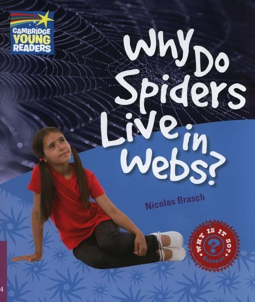 WHY DO SPIDERS LIVE IN WEBS? - Factbooks 4