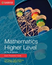 MATHEMATICS HIGHER LEVEL FOR THE IB DIPLOMA -Cambridge Guide