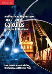 MATHEMATICS HIGHER LEVEL FOR THE IB DIPLOMA Topic  9-Cambrid