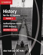 HISTORY-FOR-THE-IB-DIPLOMA-PAPER-2--AUTHORITARIAN-STATES--2nd-Ed-