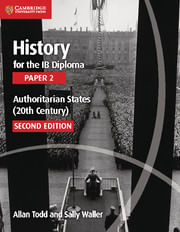 HISTORY FOR THE IB DIPLOMA PAPER 2 : AUTHORITARIAN STATES *2nd Ed*