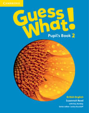 GUESS WHAT! 2 -   PUPIL`S BOOK