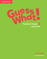 GUESS WHAT! 3 - TEACHER`S BOOK WITH DVD