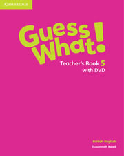 GUESS WHAT! 5 - TEACHER`S BOOK WITH DVD