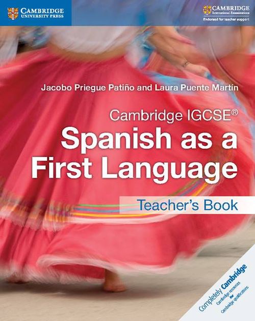 CAMBRIDGE IGCSE SPANISH AS A FIRST LANGUAGE -Teacher´s book
