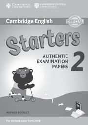 CAMBRIDGE YOUNG LEARNERS:  STARTERS 2-ANSWERS KEY Rev 2018