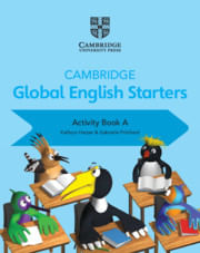 CAMBRIDGE GLOBAL ENGLISH  STARTERS A -  Activity Book