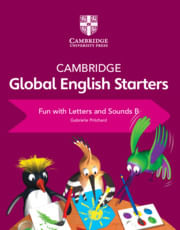 CAMBRIDGE GLOBAL ENGLISH  STARTERS B - Fun Letters & Sounds