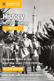 HISTORY FOR THE IB DIPLOMA PAPER 3: EUROPEAN STATES IN THE INTERWAR YEARS